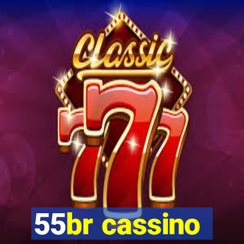 55br cassino